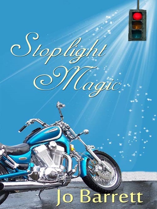 Title details for Stoplight Magic by Jo Barrett - Available